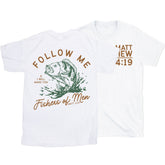 Follow Me I Will Make You Fishers Of Men Christian T-Shirt