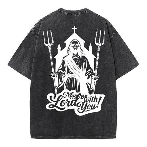 May Lord Be With You Oversized Graphic Tee