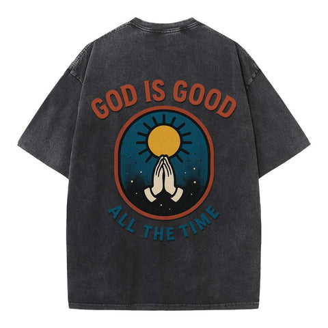 God Is Good All The Time Oversized Tee