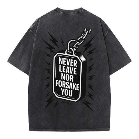 Never Leave Nor Forsake You Oversized Tee