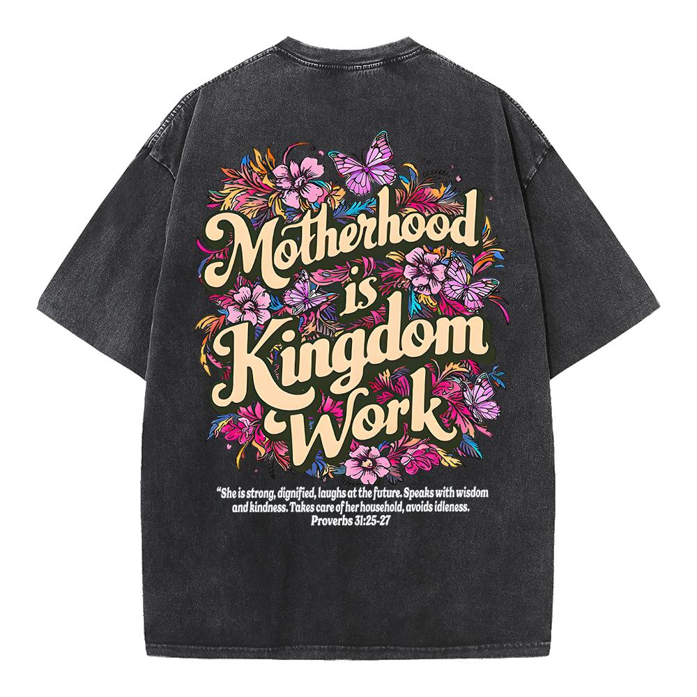 Motherhood Is Kingdom Work Christian Washed T-Shirt