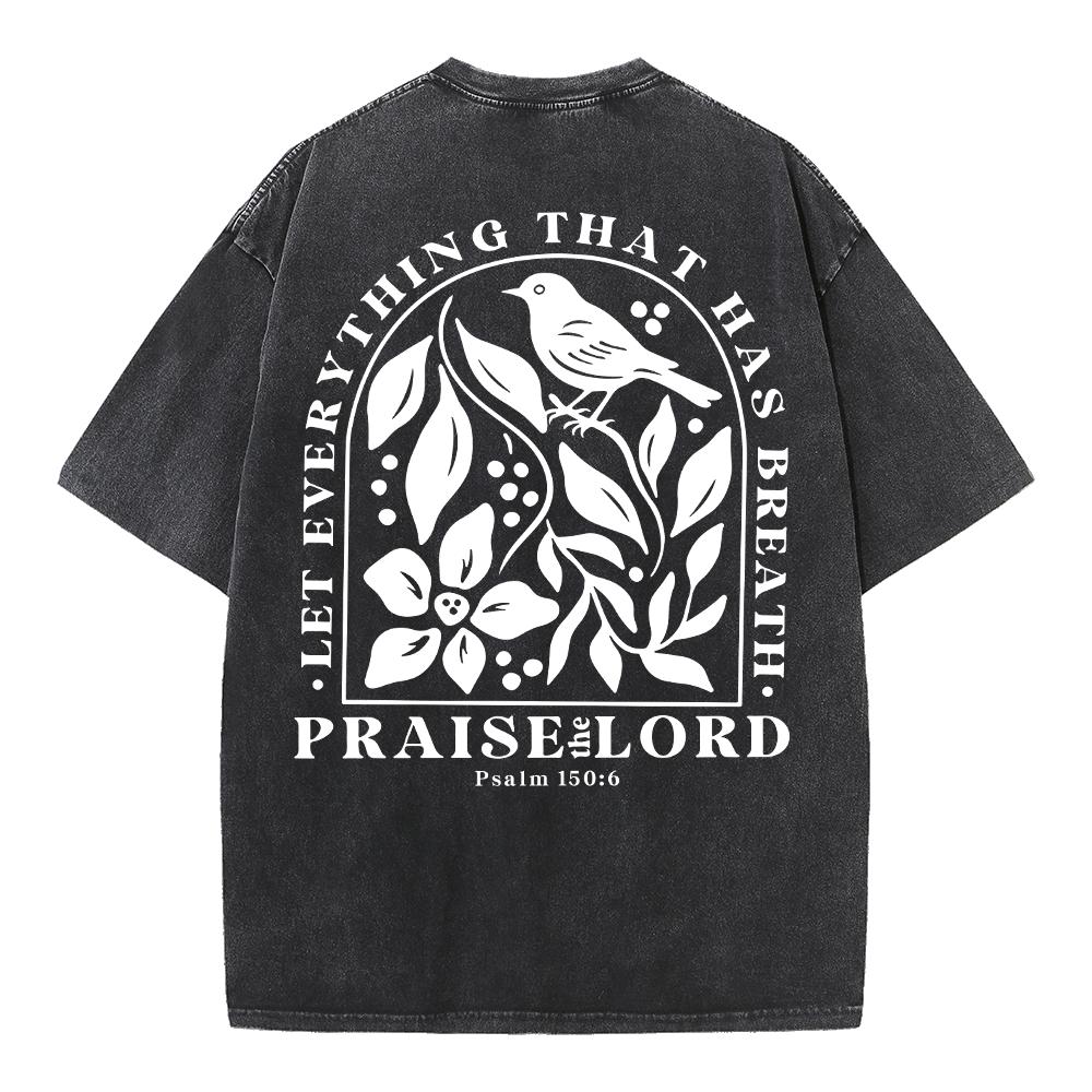 Let Everything That Has Breath Christian Washed T-Shirt