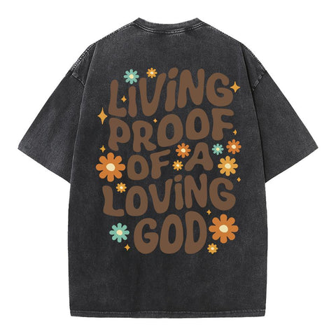 Living Proof of a Loving God Oversized Tee