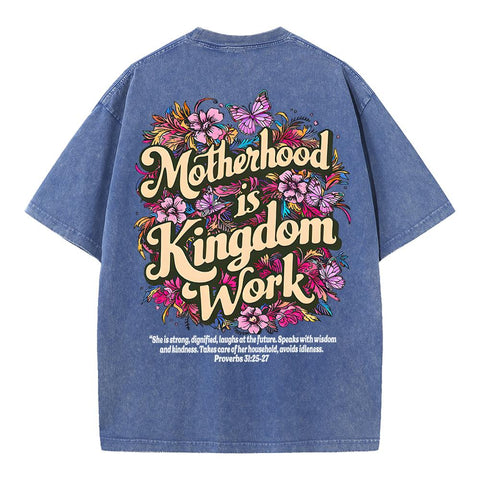 Motherhood Is Kingdom Work Christian Washed T-Shirt