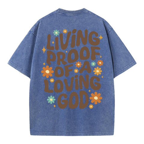 Living Proof of a Loving God Oversized Tee