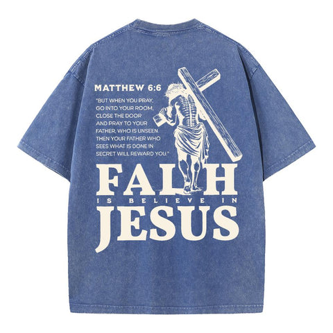 Faith Is Believe In Jesus Oversized Tee