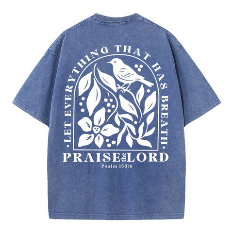 Let Everything That Has Breath Christian Washed T-Shirt