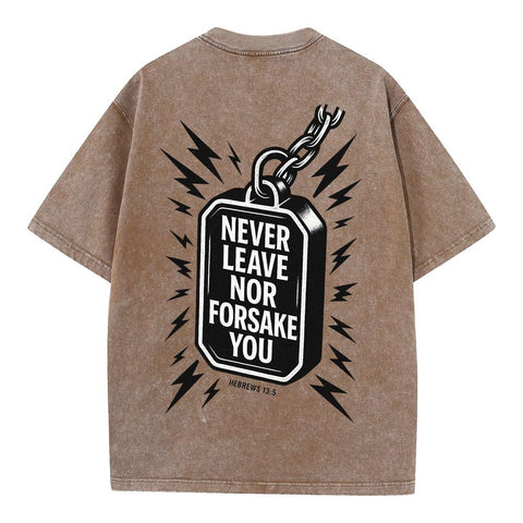 Never Leave Nor Forsake You Oversized Tee
