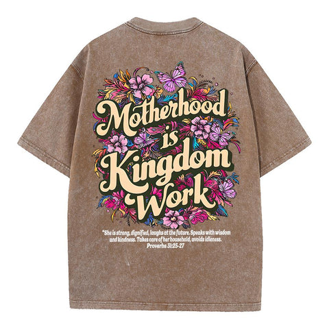 Motherhood Is Kingdom Work Christian Washed T-Shirt