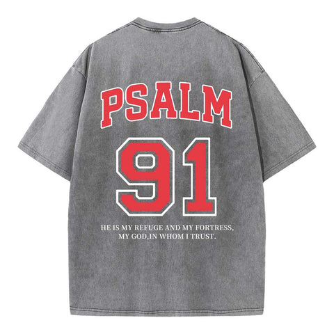 Psalm 91 He Is My Refuge And My Fortress Christian Washed T-Shirt