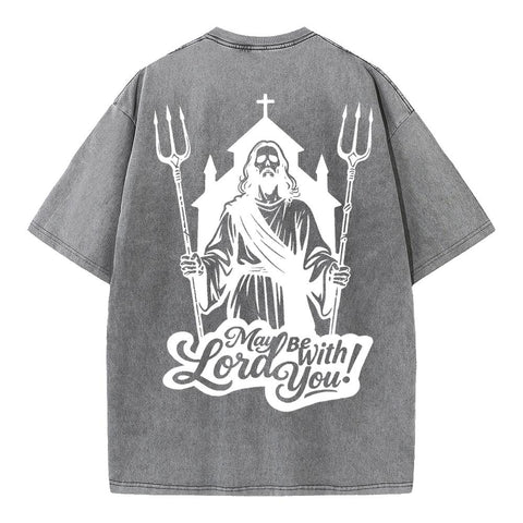 May Lord Be With You Oversized Graphic Tee