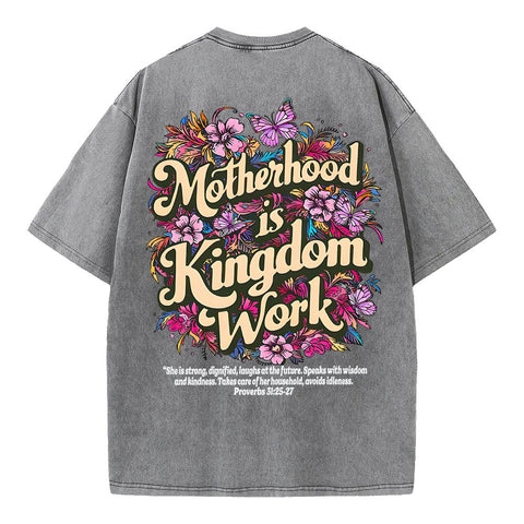 Motherhood Is Kingdom Work Christian Washed T-Shirt