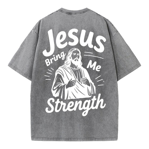 Jesus Bring Me Strength Oversized Washed Tee