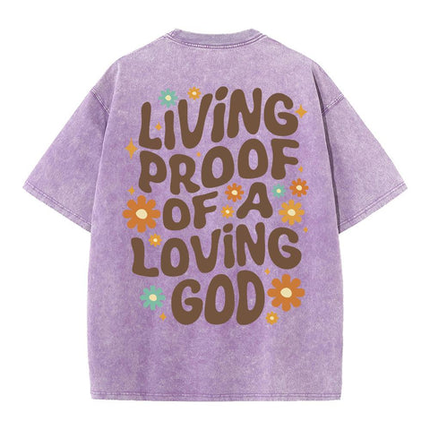 Living Proof of a Loving God Oversized Tee