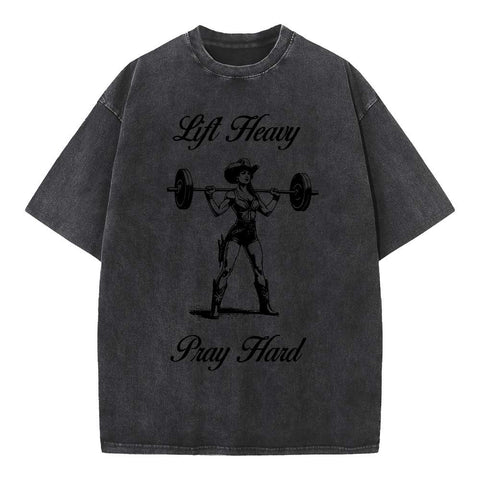 Lift Heavy Pray Hard Christian Washed T-Shirt