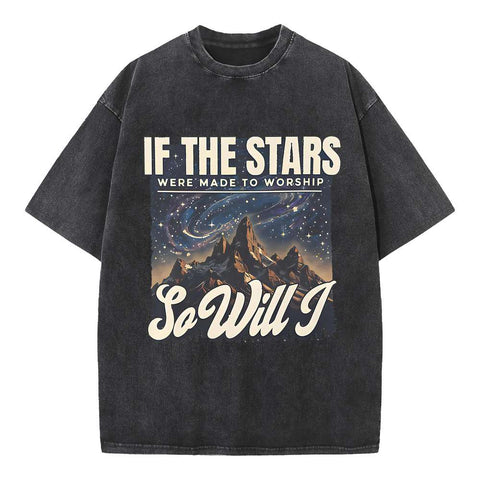 If The Stars Were Made To Worship Christian Washed T-Shirt