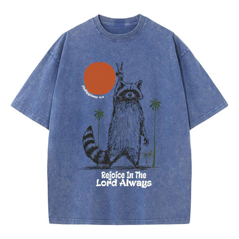 Rejoice In The Lord Always Christian Washed T-Shirt