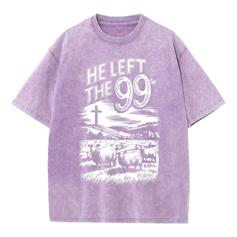He Left The 99 Christian Washed T-Shirt