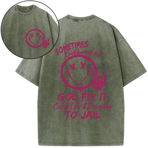 I Just Have To Let God Fix It Christian Washed T-Shirt