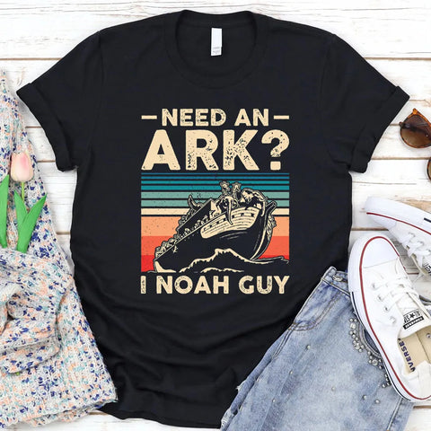 Need an Ark? I Noah Guy Funny Christian T-Shirt