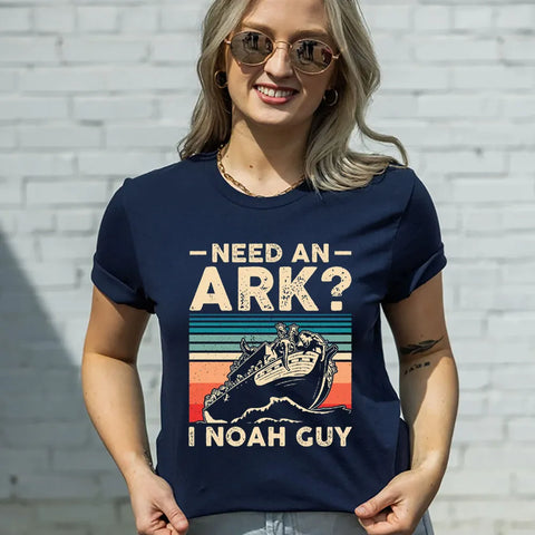 Need an Ark? I Noah Guy Funny Christian T-Shirt